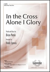In the Cross Alone I Glory SATB choral sheet music cover